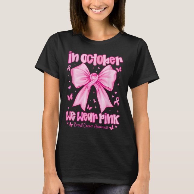 I oktober Bäror vi Rosa Breast Cancer Awareness Co T Shirt (Framsida)