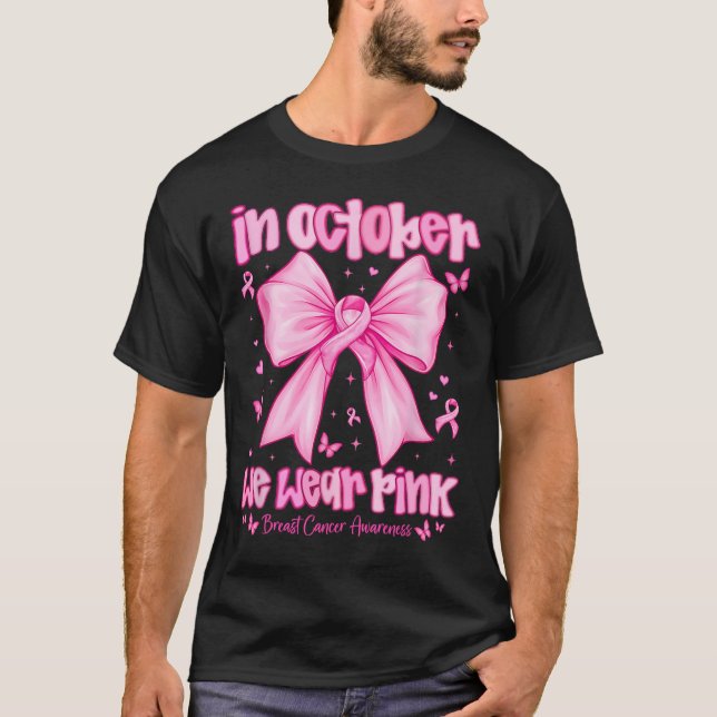I oktober Bäror vi Rosa Breast Cancer Awareness Co T Shirt (Framsida)