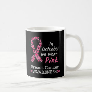 I oktober bäror vi rosa Breast Cancer Awareness Kaffemugg