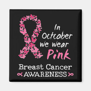 I oktober bäror vi rosa Breast Cancer Awareness Magnet