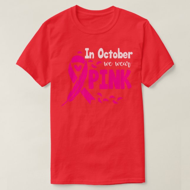 I oktober Bäror vi Rosa Breast Cancer Awareness Ri T Shirt (Design framsida)