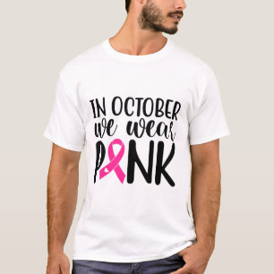 I oktober Bäror vi Rosa Breast Cancer Awareness Su T Shirt