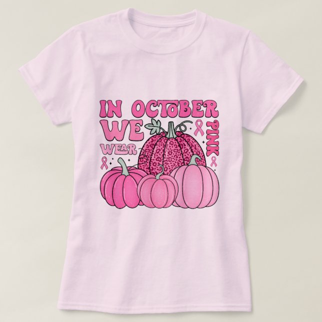 I oktober Bäror vi Rosa Breast Cancer Awareness T Shirt (Design framsida)