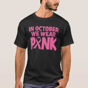 I oktober Bäror vi Rosa Breast Cancer Awareness T Shirt