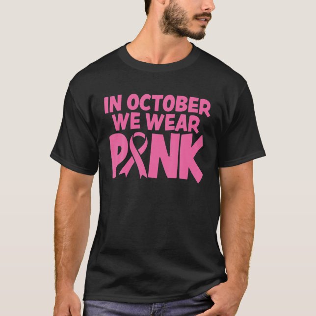 I oktober Bäror vi Rosa Breast Cancer Awareness T Shirt (Framsida)