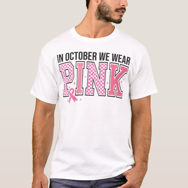 I oktober Bäror vi Rosa Breast Cancer Awareness T Shirt (Framsida)