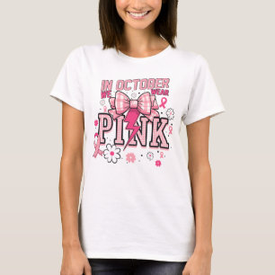 I oktober Bäror vi Rosa Breast Cancer Awareness T Shirt