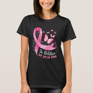 I oktober Bäror vi Rosa Breast Cancer Butterfly Pi T Shirt
