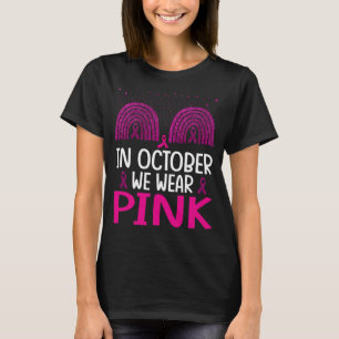 I oktober Bäror vi Rosa bröstcancer hos kvinnor. T Shirt