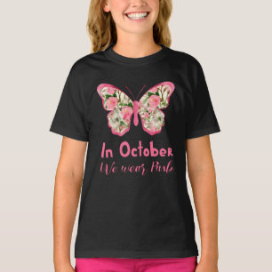 I oktober bäror vi Rosa butterfly blommigt söt T Shirt