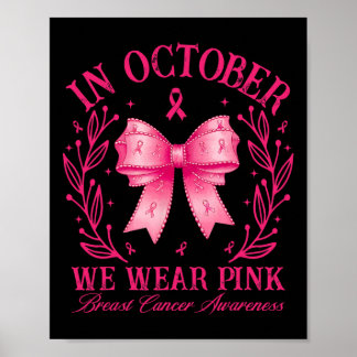I oktober Bäror vi Rosa Coquette Bow Breast Cancer Poster