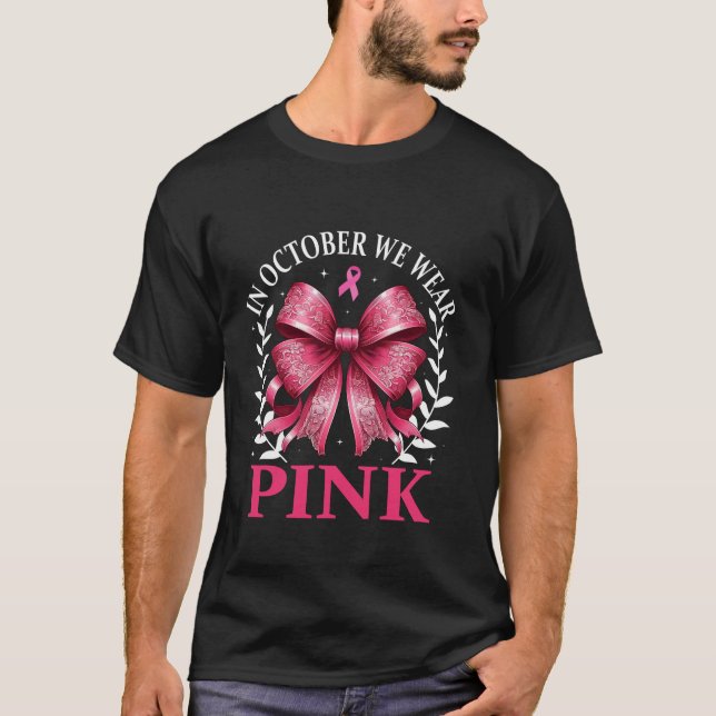 I oktober Bäror vi Rosa Coquette Bow Breast Cancer T Shirt (Framsida)