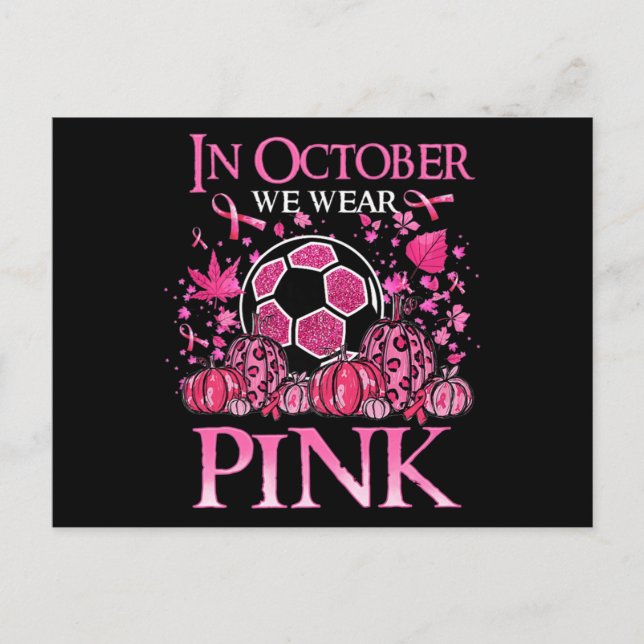 I oktober Bäror vi Rosa  Fotboll - bröstcancer - M Vykort (Framsida)