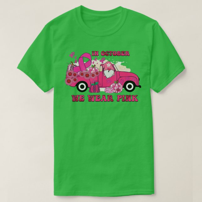 I oktober Bäror vi Rosa Gnome Lastbil Breast Cance T Shirt (Design framsida)