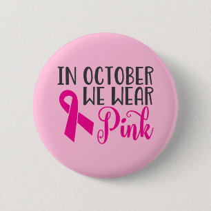 I oktober Bäror vi Rosa Medvetenhet om bröstcan Knapp