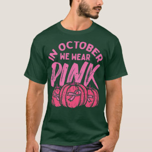 I oktober Bäror vi Rosa Pumpkin Breast Cancer Hall T Shirt