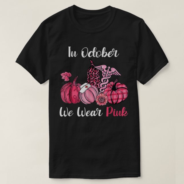 I oktober Bäror vi Rosa Pumpkin Nurse Life Breast T Shirt (Design framsida)