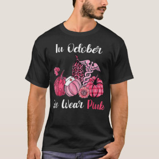 I oktober Bäror vi Rosa Pumpkin Nurse Life Breast T Shirt