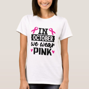 I oktober bäror vi rosa t shirt