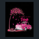 I oktober Bäror vi Rosa  Thanksgiving Breast Cance Poster<br><div class="desc">I oktober uppmärksammade vi Bära Rosa Thanksgiving Breast Cancer Awareness</div>