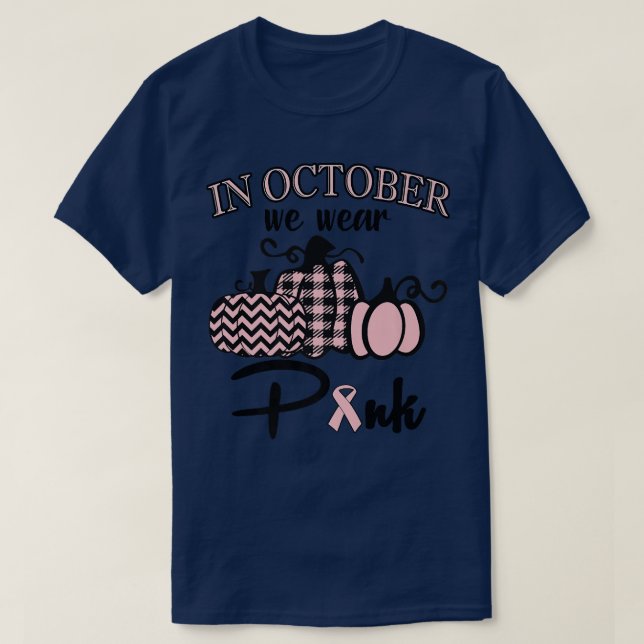 I oktober Bäror vi Rosa  Thanksgiving Breast Cance T Shirt (Design framsida)
