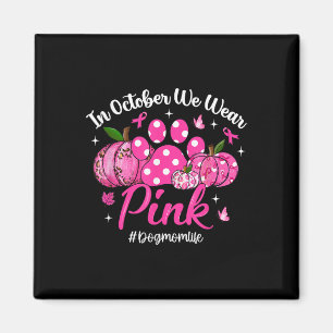 I oktober gör vi Bära Rosa Breast Canceness Awaren Magnet
