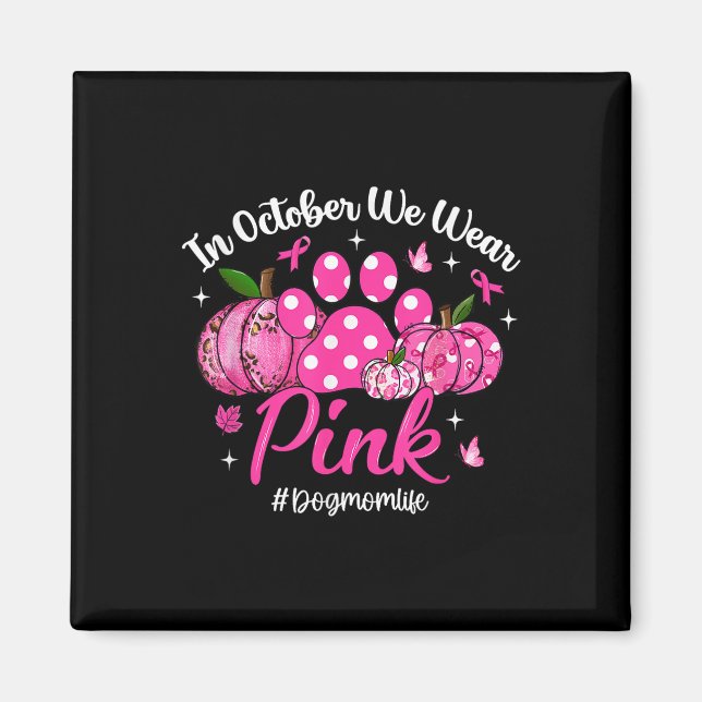 I oktober gör vi Bära Rosa Breast Canceness Awaren Magnet (Framsidan)