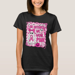 I oktober hade vi Bära Rosa Breast Cancer Awarenes T Shirt
