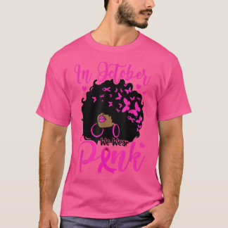 I oktober månad bröts Rosa Black Afro Women Ca T Shirt
