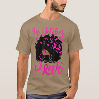 I oktober månad bröts Rosa Black Afro Women Ca T Shirt