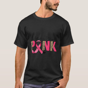 I oktober skriver jag Bära K Leopard ut Breast Can T Shirt