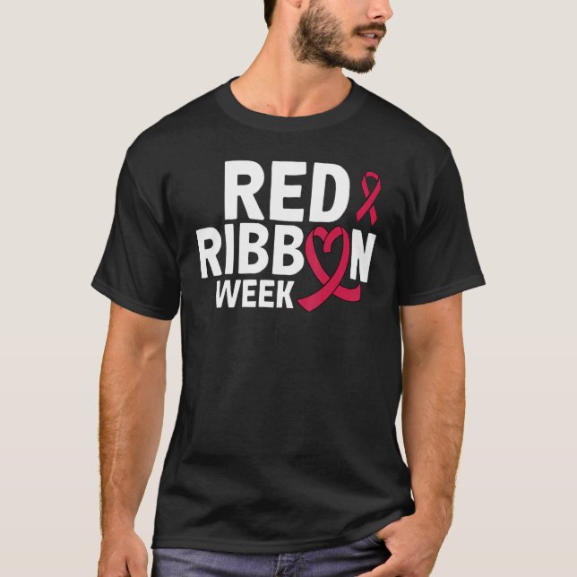 I oktober uppmärksammade vi Bära Red Ribbon Week 1 T Shirt (Framsida)