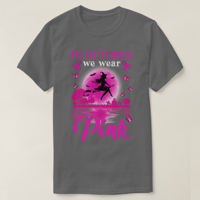 I oktober uppmärksammade vi Bära Rosa Witch T Shirt (Design framsida)