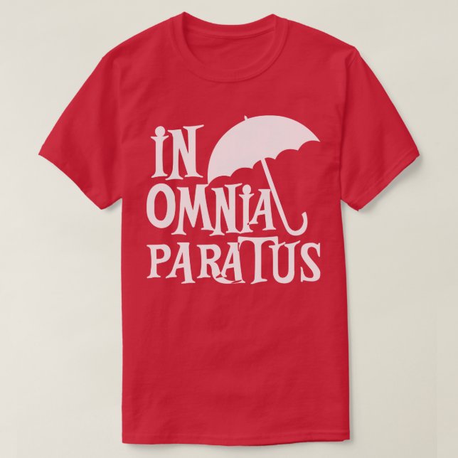 I Omnia Paratus T Shirt (Design framsida)