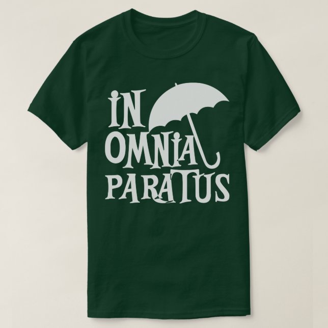 I Omnia Paratus T Shirt (Design framsida)