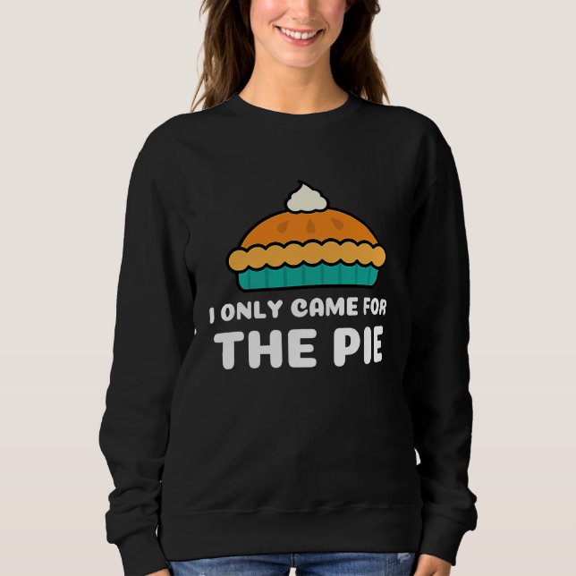 I Only Came for the Pie Retro Cool Pie T Shirt (Framsida)