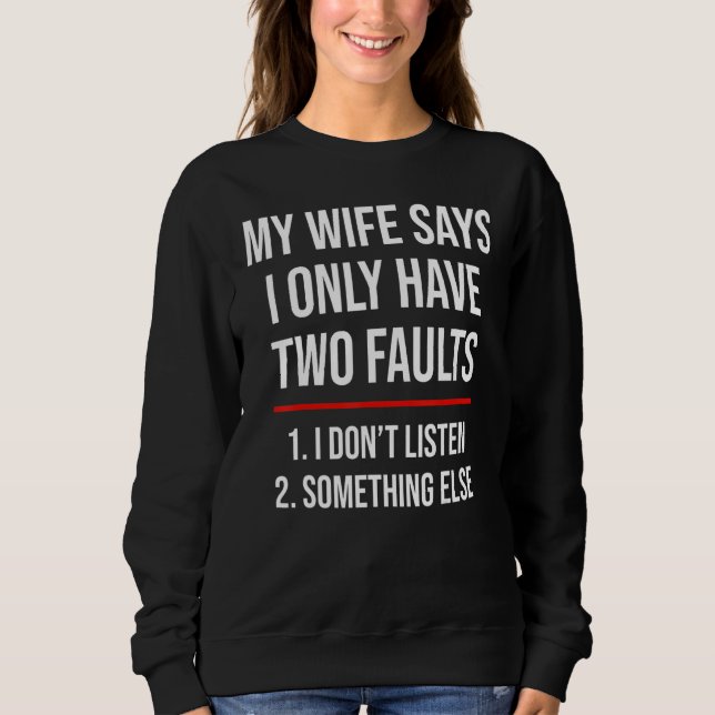 I Only Have Two Faults  Husband T Shirt (Framsida)