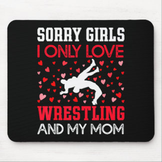 I Only Love Wrestling And My Mom Valentines Day Wr Musmatta