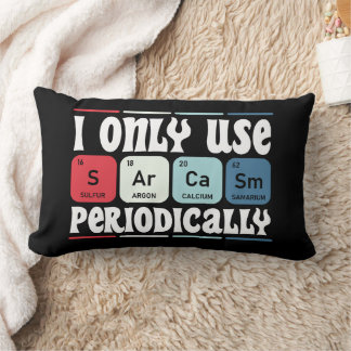 I Only Use Sarcasm Periodically Cool Science Quote Lumbarkudde