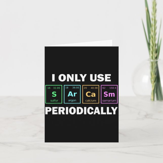 I Only Use Sarcasm Periodically Funny Chemistry St Kort (Framsida)