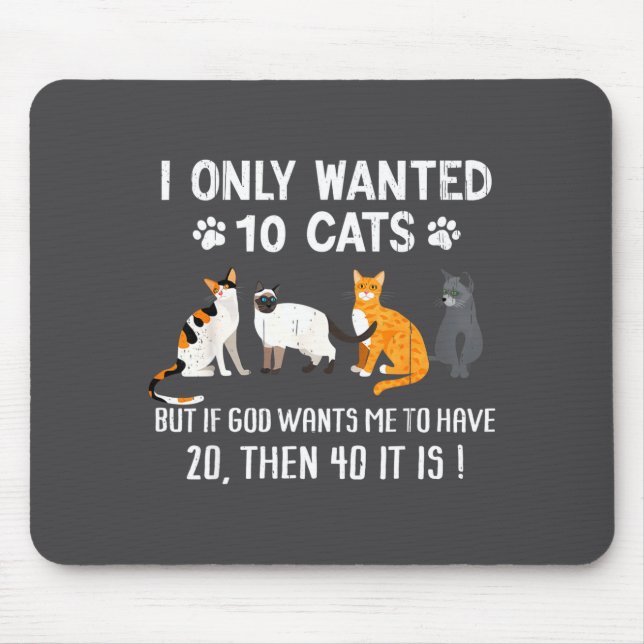 I Only Wanted 10 Cats - Pets Funny Cats Quote Humo Musmatta (Framsidan)