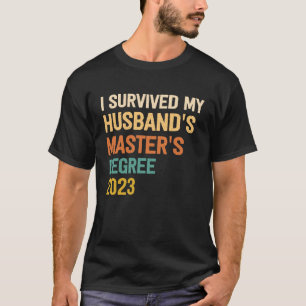 i överlevt min make masterexamen studenten 2 t shirt