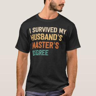 i överlevt min make masterexamen studenten g t shirt