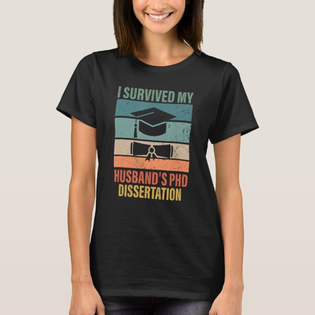 i överlevt min make PhD Dissertation studenten T Shirt (Framsida)