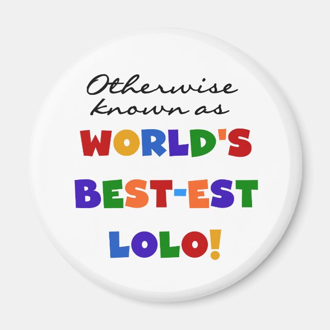 I övrigt kända bästa Lolo T-shirts och presenter Magnet (Framsidan)