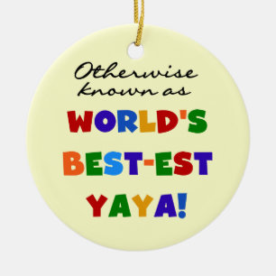 I övrigt kända "Best Yaya T-shirts" och "Gifts" Julgransprydnad Keramik