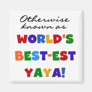 I övrigt kända "Best Yaya T-shirts" och "Gifts" Magnet