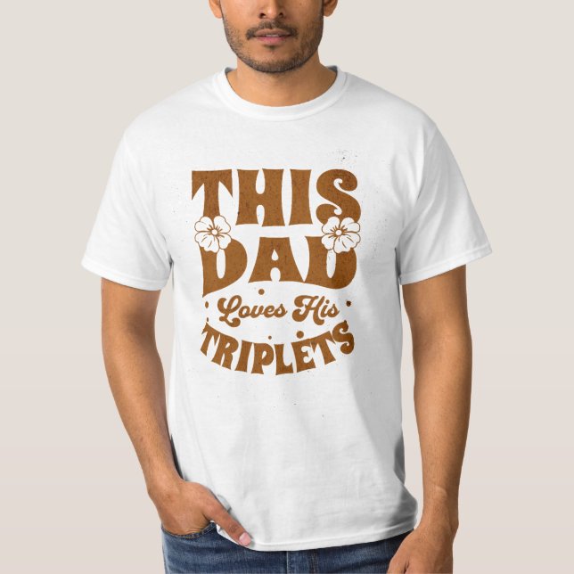 I Pappa Kärlek, hans triplet-Fars dag-funny T Shirt (Framsida)
