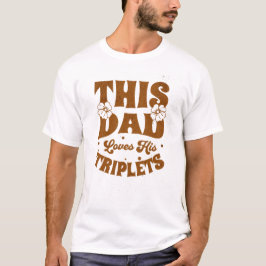 I Pappa Kärlek, hans triplet-Fars dag-funny T Shirt