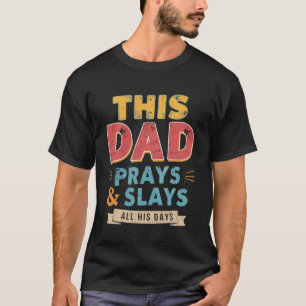 I Pappa Prays och Slavar alla sina dagar Retro Far T Shirt